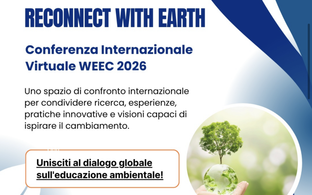 “RECONNECT WITH EARTH”: PARTECIPA ALLA CONFERENZA INTERNAZIONALE VIRTUALE ORGANIZZATA DAL WEEC NETWORK !